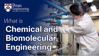 What is Chemical and Biomolecular Engineering? | Penn Engineering