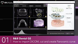B&B Dental GS - 01 - How to import DICOM, cut and create Panoramic curve