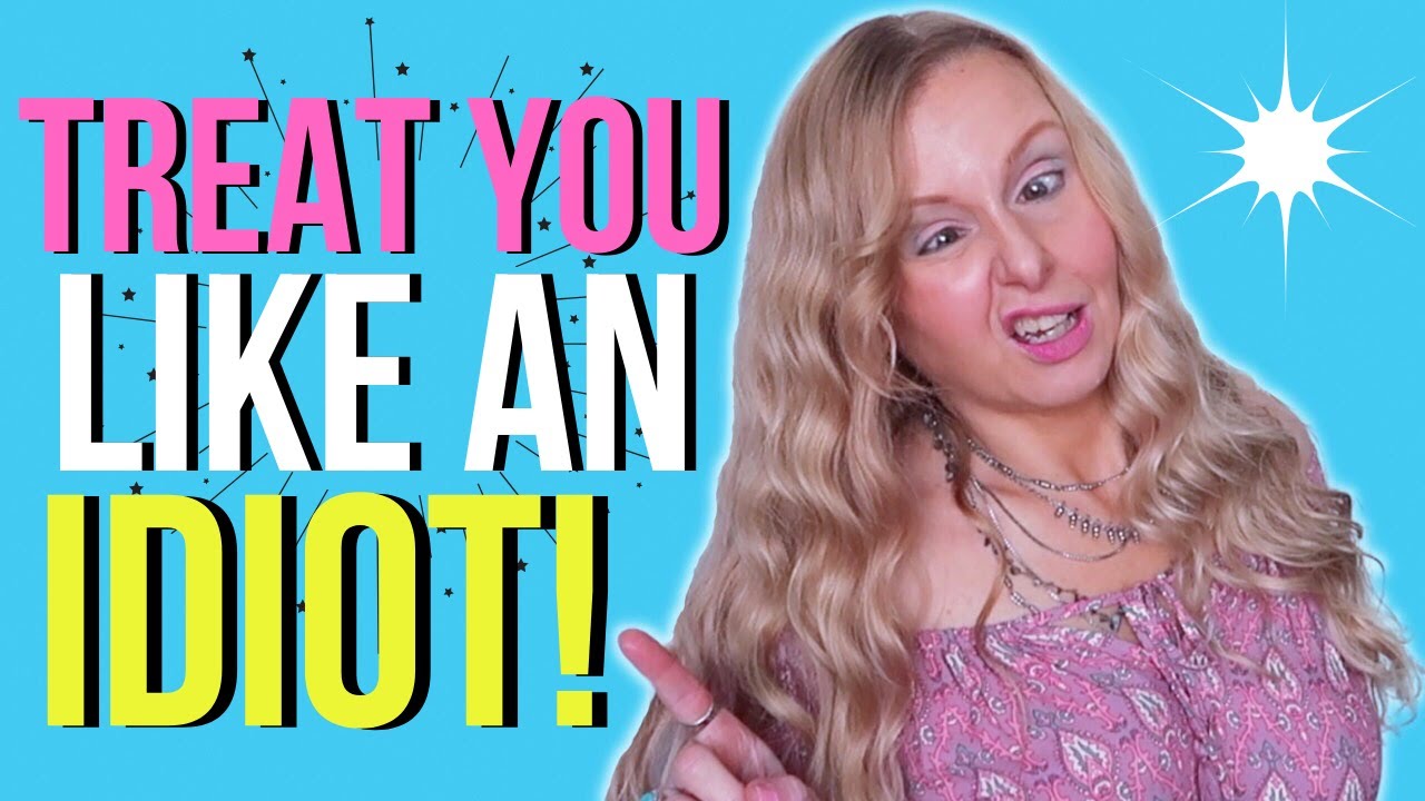 Why Do Some People Treat You Like You're An Idiot | Stupid | Play You For A Fool