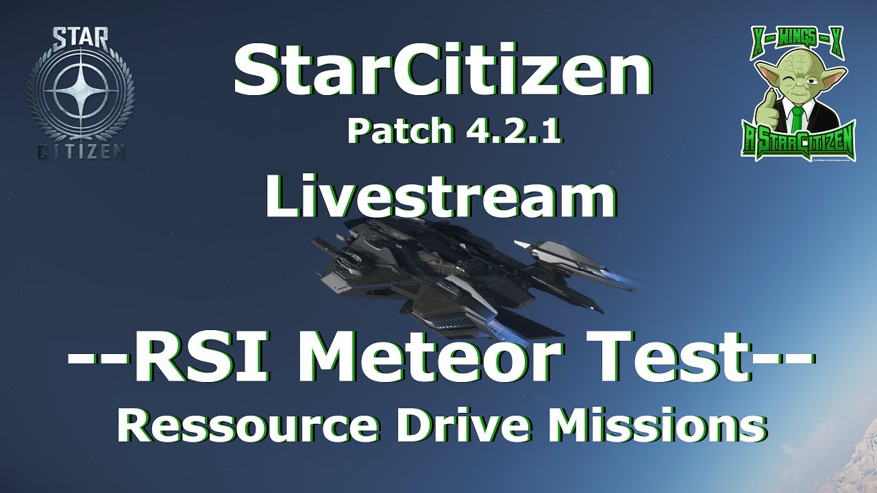 RSI Meteor Test & Ressource Drive Missions - #starcitizen - 4K -