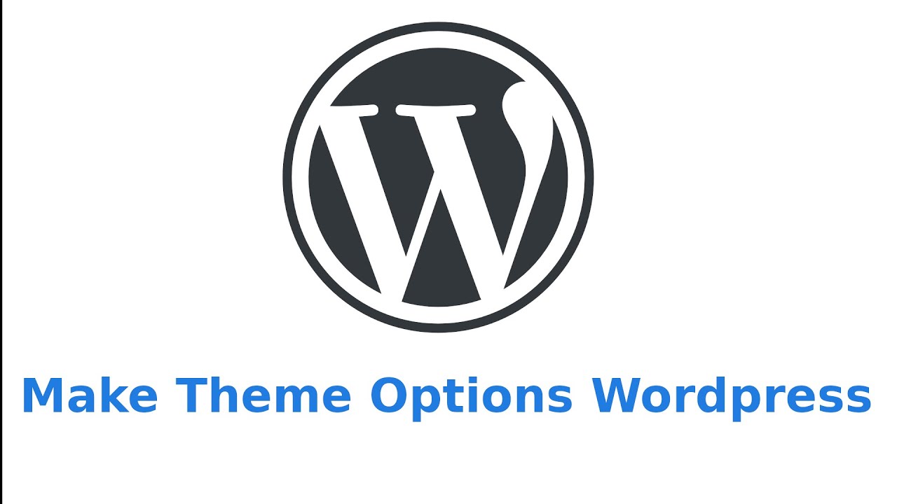 Tutorial 4: Make Theme options wordpress | Add setting fields - YouTube