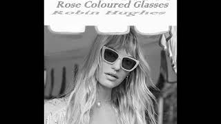 Rose Coloured Glass