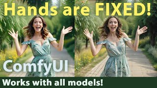 ComfyUI  Hands are finally FIXED!  This solution works with all models!