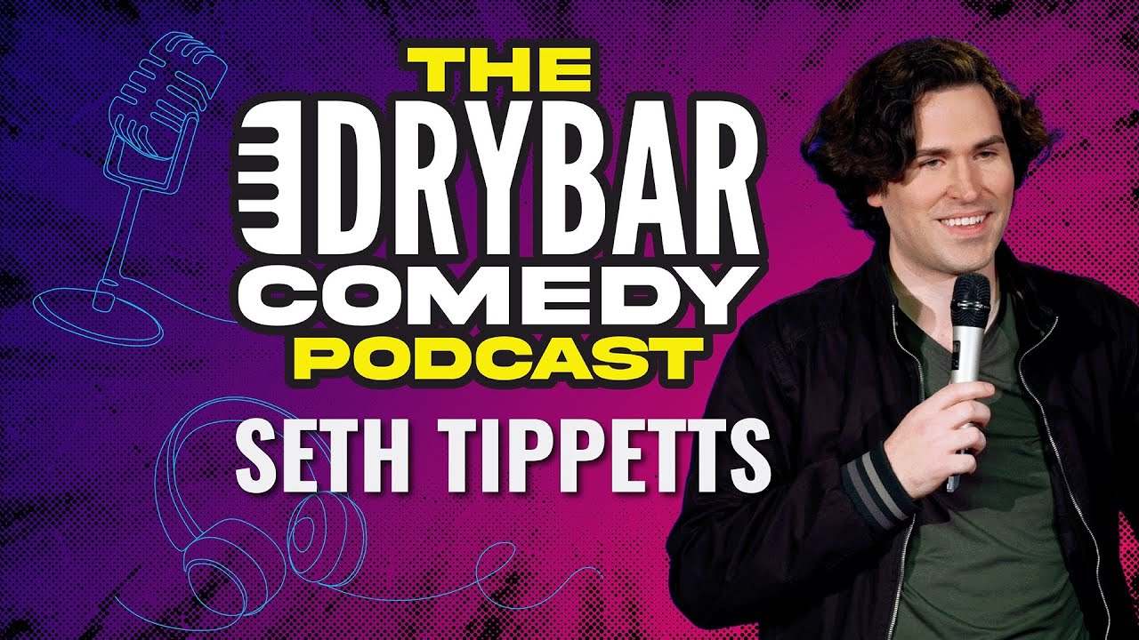 Microwaveable Trash w/ Seth Tippetts. The Dry Bar Comedy Podcast Ep. 7