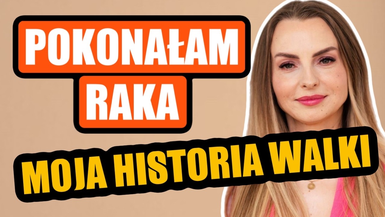 Czy RAK to zawsze wyrok? Kiedy RAK jest najlepszą rzeczą, która Cię w życiu spotyka. Marta Żuk