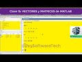 📊 CLASE 15: crea VECTORES y MATRICES en MATLAB 2026 desde cero 🚀💻