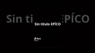 Sin titulo EPÍCO epic music musica viral