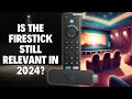 🔥 IS THE FIRESTICK STILL RELEVANT IN 2024? THE ANSWER MIGHT SURPRISE YOU!