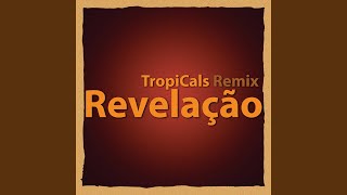 Revelação (TropiCals Remix)