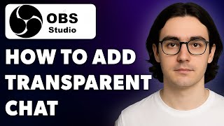 How To Add Transparent Chat To Twitch Stream Via Obs Studio [2025 Guide] Net Worth