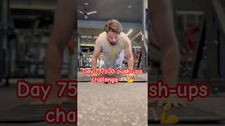 Day 75/100 push-ups challenge 💪🫶🏻