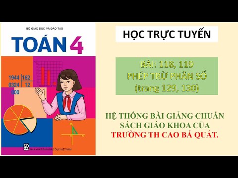 Tuần 24 - toán - bài 117,118: phép trừ phân số