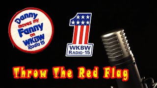 Throw the Red Flag by Danny Neaverth Radio Legend 18 views 2 months ago 2 minutes, 20 seconds