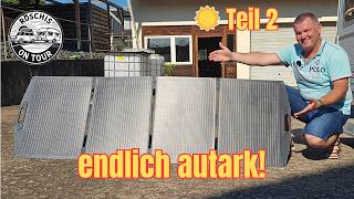 Wohnwagen autark machen #2: So lädt die Sonne jetzt meine Batterie!