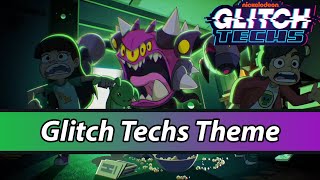 Glitch Techs Theme (Full length) [Lyrics]