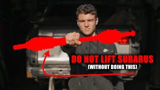 One Fatal Flaw after Lifting a Subaru