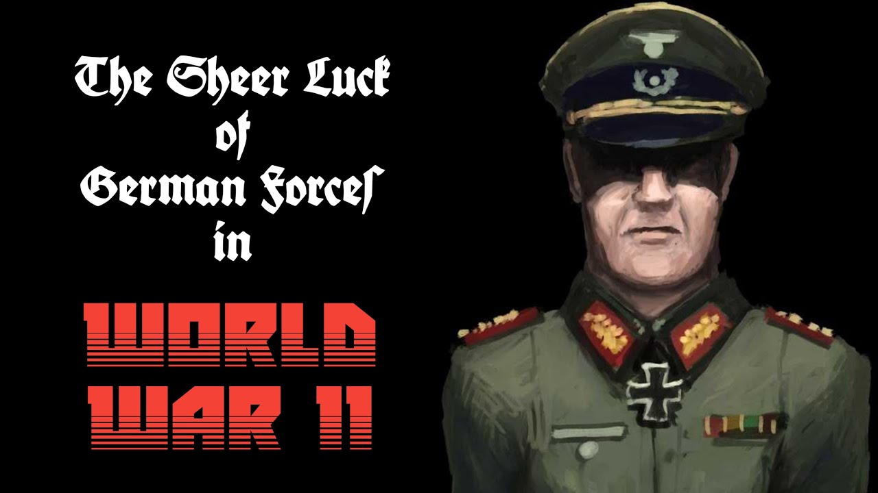 The Sheer Luck Of German Forces In World War II