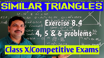 Class X/SIMILAR TRIANGLES/Exercise 8.4- 4,5 & 6 problems