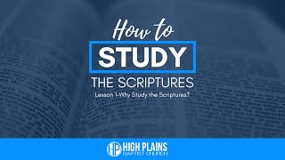 How To Study the Scriptures-Lesson 1