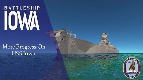 USS Iowa (BB-61) More Progress On USS Iowa | Simple Sandbox 2