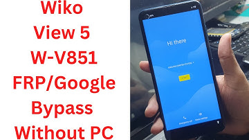 Wiko View 5 W-V851 FRP/Google Bypass Without PC - wiko view 5 frp bypass - wiko w-v851 frp bypass