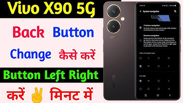 Vivo X90 Back Button Kaise Change Kare | Back Button Left Right Kaise Kare Vivo X90