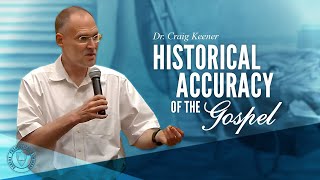 Historical Accuracy of the Gospels Dr Craig Keener