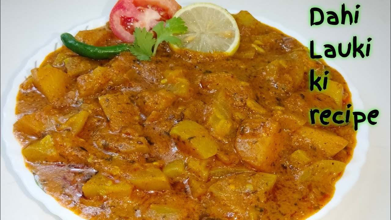 Lauki ki recipe Bottle gourd recipe Curd with bottle gourd recipe