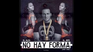 El Alfa El Jefe - No Hay Forma (Rap 2015)