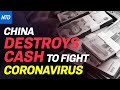 China destroys cash to fight Coronavirus after scientists warning