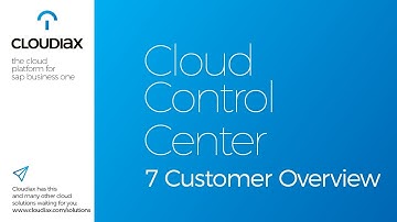 SAP Cloud Control Center - 7 Customer Overview