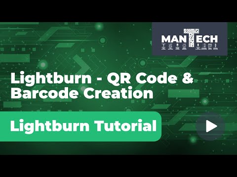 Lightburn Tutorial - QR Codes & Barcodes