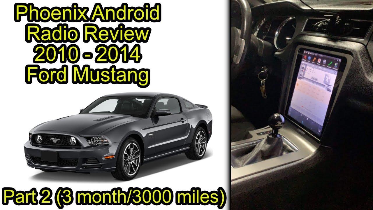 Phoenix Android Radio 2010-2014 Mustang UPDATE (3 Months/3000 Miles ...