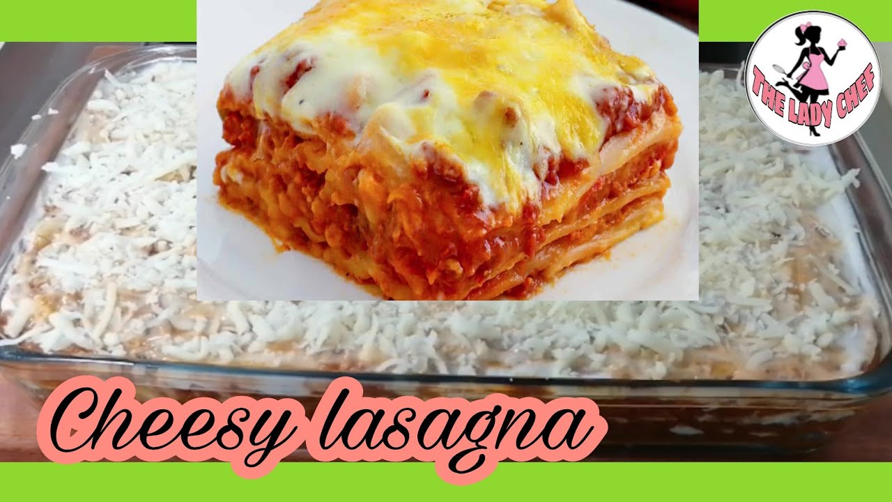 LASAGNA / LASAGNA RECIPE / CHEESY LASAGNA / THE LADY CHEF / TLC YouTube