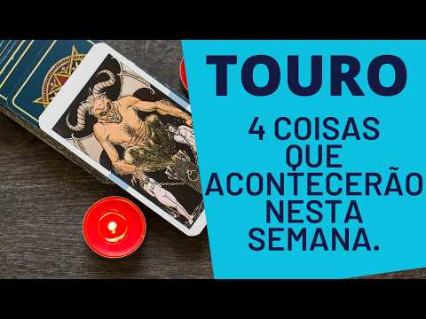 TOURO♉| 4 REVELAÇÕES PARA ESTA SEMANA! (HORÓSCOPO/TAROT).