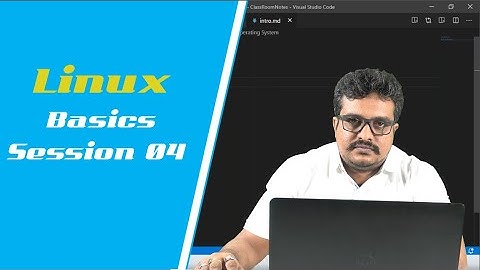Linux Tutorial | Linux Classroom Session 04