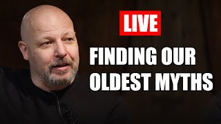 Finding Our Oldest Myths