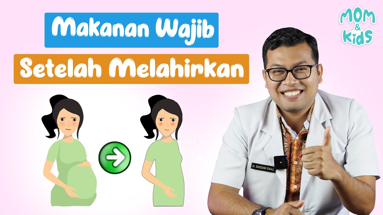REKOMENDASI MAKANAN SELAMA MASA NIFAS - DOKTER SADDAM ISMAIL REKOMENDASI MAKANAN SELAMA MASA NIFAS - DOKTER SADDAM ISMAIL