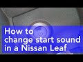 How to change startup sound (chime) - Nissan Leaf