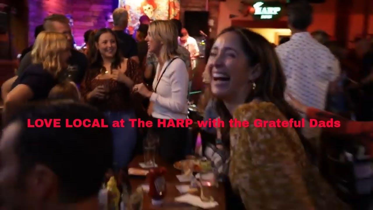 Love Local at The Harp with the Grateful Dads and the AC Team