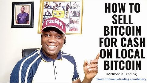 How to Sell Bitcoin for Cash on Localbitcoin Tmnmedia Trading Profits