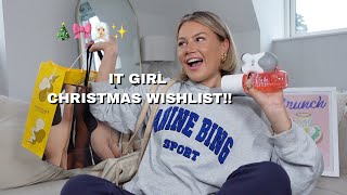 CHRISTMAS WISHLIST FOR YOUR IT GIRL ERA!!