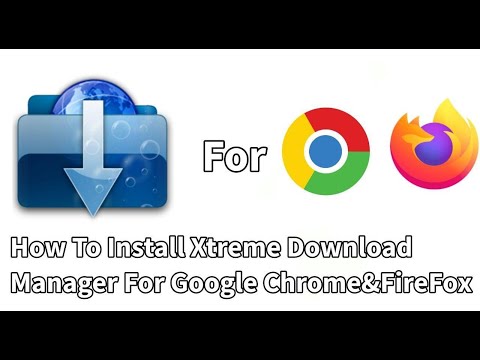 របៀបដំឡេីងកម្មវិធី  Xtreme Download Manager នៅលើ Google Chrome & Firefox