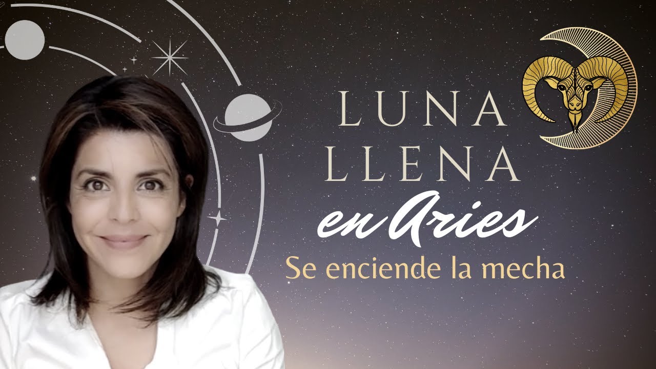 1 Octubre 2020 Luna llena en Aries: se enciende la mecha para buscar el ...