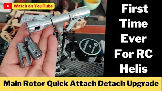 FlyWing Helicopter Main Rotor Quick Attach Detach Upgrade Coming Soon