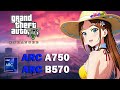 GTA V Enhanced - Intel ARC A750 &amp; ARC B570 !