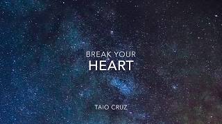 Download lagu Break Your Heart (Lyrics) | Taio Cruz