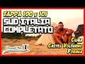 SUD ITALIA COMPLETATO IN 100 GIORNI DI CAMMINO (Tappa 100 e 101) Cuma, Castel Volturno, Formia