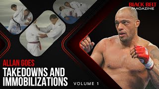 Takedowns and Immobilizations with Allan Goes: (Vol 1) | Black Belt Magazine