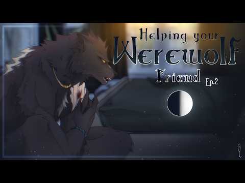 Helping your Werewolf Friend Ep 2
